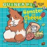 Hamster and Cheese by Colleen A.F. Venable