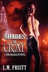 Shades of Gray by L.M. Pruitt