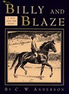 Billy And Blaze by C.W. Anderson Billy And Blaze by C.W. Anderson