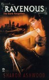 Ravenous by Sharon Ashwood Ravenous by Sharon Ashwood