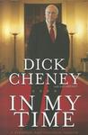 In My Time by Dick Cheney