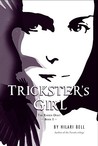 Trickster's Girl by Hilari Bell Trickster's Girl by Hilari Bell