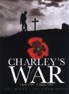 Charley's War: 2 June - 1 August 1916: Vol. 1 Charley's War: 2 June - 1 August 1916: Vol. 1