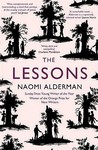 The Lessons by Naomi Alderman The Lessons by Naomi Alderman