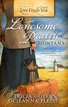 Love Finds You In Lonesome Prairie, Montana by Tricia Goyer Love Finds You In Lonesome Prairie, Montana by Tricia Goyer