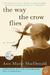 The Way the Crow Flies by Ann-Marie MacDonald The Way the Crow Flies by Ann-Marie MacDonald