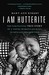 I Am Hutterite: The Fascinating True Story of a Young Woman's Journey to Reclaim Her Heritage (Paperback)