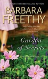 Garden of Secrets by Barbara Freethy Garden of Secrets by Barbara Freethy