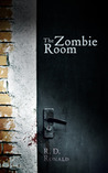 The Zombie Room by R.D. Ronald The Zombie Room by R.D. Ronald