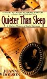 Quieter than Sleep by Joanne Dobson Quieter than Sleep by Joanne Dobson