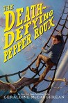 The Death-Defying Pepper Roux by Geraldine McCaughrean