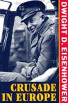 Crusade in Europe by Dwight D. Eisenhower