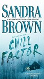 Chill Factor by Sandra Brown Chill Factor by Sandra Brown