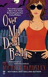 Over My Dead Body (Broken Heart Vampires, #5)