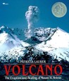 Volcano: The Eruption and Healing of Mount St. Helens Volcano: The Eruption and Healing of Mount St. Helens