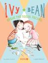 Ivy and Bean Break the Fossil Record (Ivy and Bean, #3)