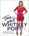 True Whit by Whitney Port