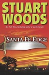 Santa Fe Edge by Stuart Woods Santa Fe Edge by Stuart Woods