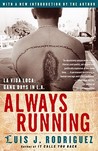 Always Running by Luis J. Rodríguez Always Running by Luis J. Rodríguez