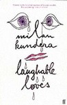 Laughable Loves by Milan Kundera