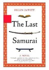 The Last Samurai by Helen DeWitt The Last Samurai by Helen DeWitt