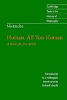 Human, All Too Human by Friedrich Nietzsche