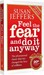 Feel The Fear And Do It Anyway (Paperback)