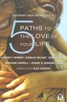 5 Paths to the Love of Your Life: Defining Your Dating Style 5 Paths to the Love of Your Life: Defining Your Dating Style