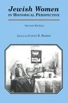 Jewish Women in Historical Perspective Jewish Women in Historical Perspective