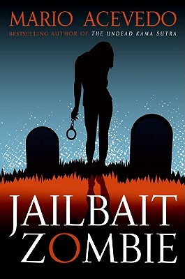 Jailbait Zombie (Felix Gomez, #4)
