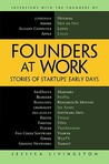 Founders at Work by Jessica Livingston