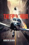 The Final Hour by Andrew Klavan The Final Hour by Andrew Klavan