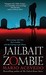 Jailbait Zombie (Felix Gomez, #4)