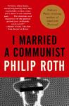 I Married a Communist by Philip Roth I Married a Communist by Philip Roth