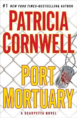 Port Mortuary (Kay Scarpetta, #18)