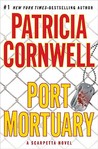 Port Mortuary (Kay Scarpetta, #18)