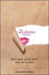 The Sex Diaries Project: What We're Saying about What We're Doing The Sex Diaries Project: What We're Saying about What We're Doing