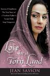 Love in a Torn Land: Joanna of Kurdistan: The True Story of a Freedom Fighter's Escape from Iraqi Vengeance Love in a Torn Land: Joanna of Kurdistan: The True Story of a Freedom Fighter's Escape from Iraqi Vengeance