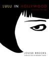 Lulu in Hollywood by Louise Brooks Lulu in Hollywood by Louise Brooks