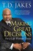 Making Great Decisions: For a Life Without Limits (Paperback)