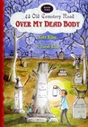 Over My Dead Body (43 Old Cemetery Road, #2) Over My Dead Body (43 Old Cemetery Road, #2)