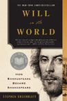 Will in the World by Stephen Greenblatt Will in the World by Stephen Greenblatt