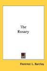 The Rosary by Florence L. Barclay The Rosary by Florence L. Barclay