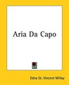 Aria Da Capo by Edna St. Vincent Millay