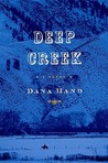 Deep Creek by Dana Hand Deep Creek by Dana Hand