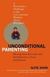 Unconditional Parenting by Alfie Kohn Unconditional Parenting by Alfie Kohn