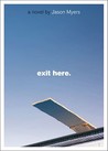 Exit Here. Exit Here.