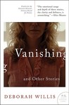 Vanishing and Other Stories by Deborah Willis Vanishing and Other Stories by Deborah Willis