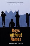 Boys Without Names by Kashmira Sheth Boys Without Names by Kashmira Sheth
