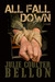 All Fall Down by Julie Coulter Bellon